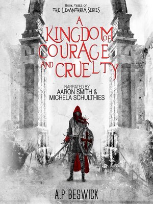 cover image of A Kingdom of Courage and Cruelty